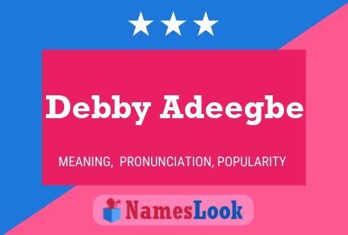 Poster del nome Debby Adeegbe