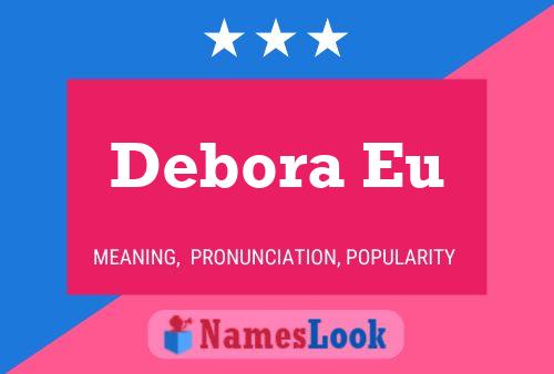 Poster del nome Debora Eu