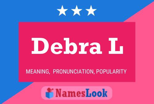 Poster del nome Debra L