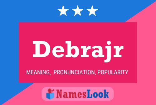 Poster del nome Debrajr