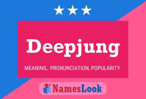 Poster del nome Deepjung