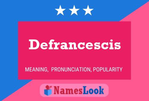 Poster del nome Defrancescis