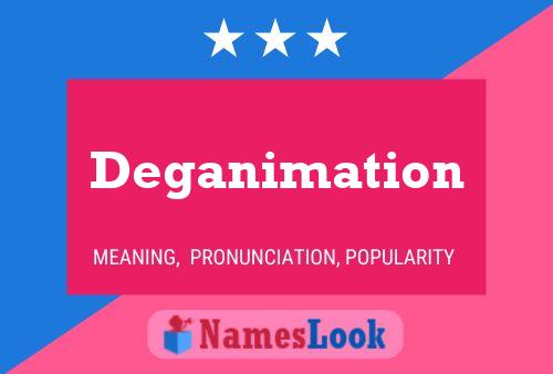 Poster del nome Deganimation