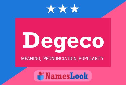 Poster del nome Degeco