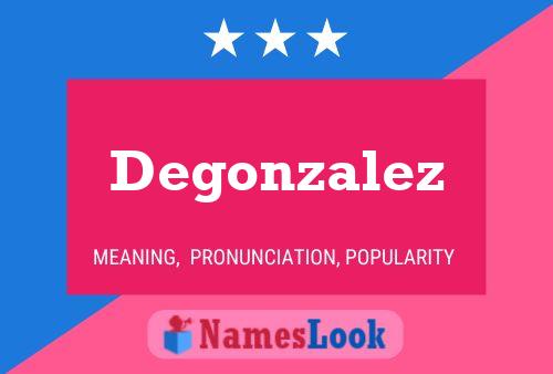 Poster del nome Degonzalez