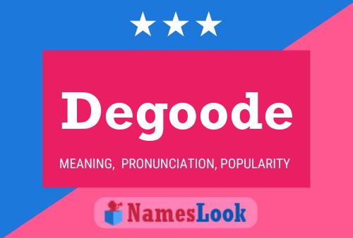 Poster del nome Degoode