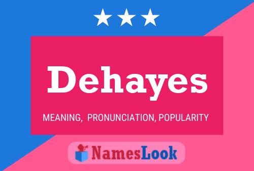 Poster del nome Dehayes