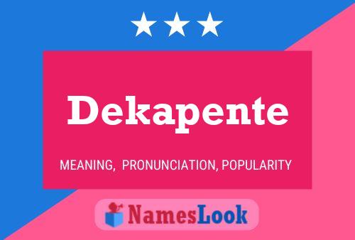 Poster del nome Dekapente