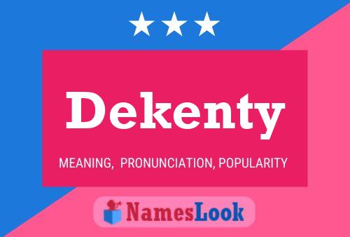 Poster del nome Dekenty