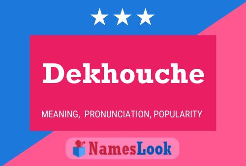 Poster del nome Dekhouche