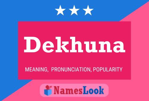 Poster del nome Dekhuna