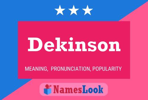 Poster del nome Dekinson