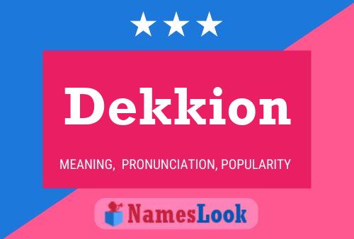 Poster del nome Dekkion