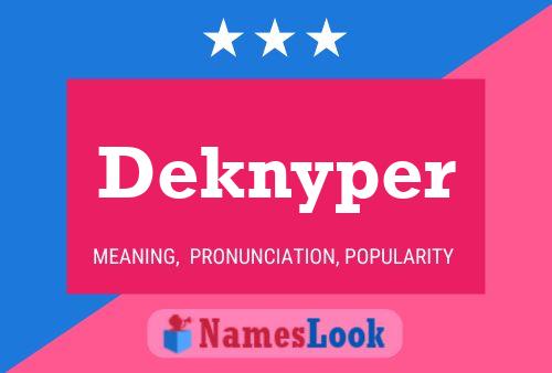 Poster del nome Deknyper