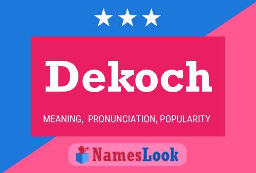 Poster del nome Dekoch