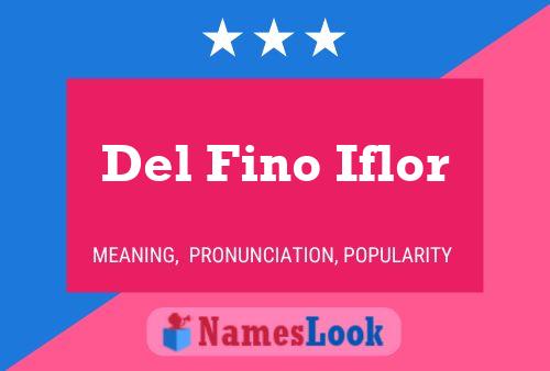 Poster del nome Del Fino Iflor