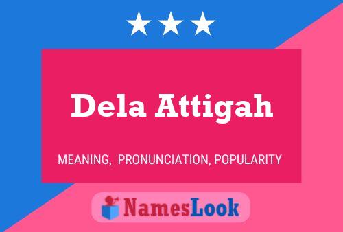 Poster del nome Dela Attigah