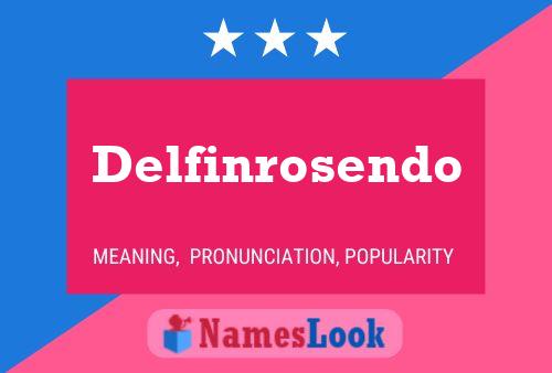 Poster del nome Delfinrosendo