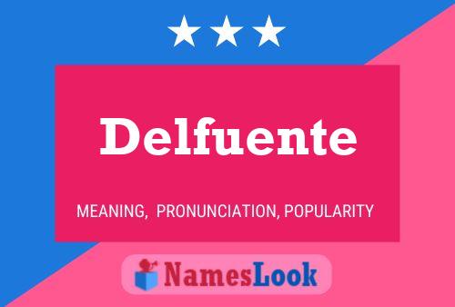 Poster del nome Delfuente