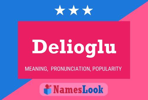 Poster del nome Delioglu