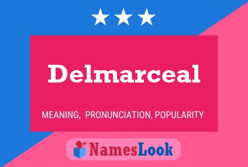 Poster del nome Delmarceal