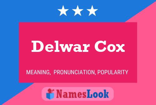 Poster del nome Delwar Cox