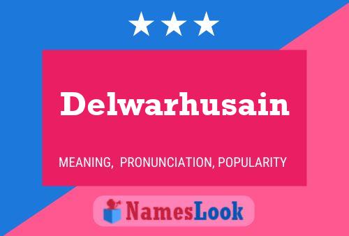 Poster del nome Delwarhusain