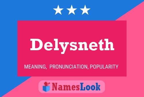 Poster del nome Delysneth