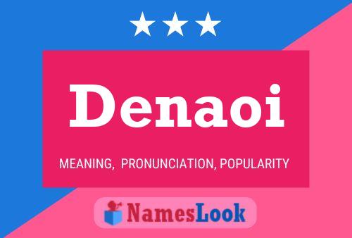 Poster del nome Denaoi