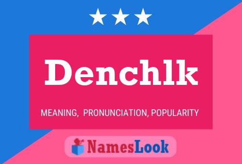 Poster del nome Denchlk