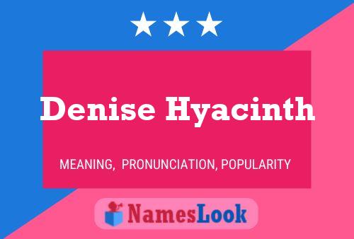 Poster del nome Denise Hyacinth