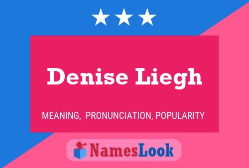 Poster del nome Denise Liegh