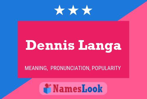 Poster del nome Dennis Langa