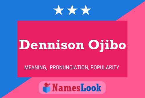 Poster del nome Dennison Ojibo