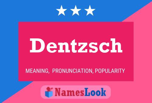 Poster del nome Dentzsch