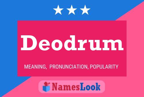 Poster del nome Deodrum