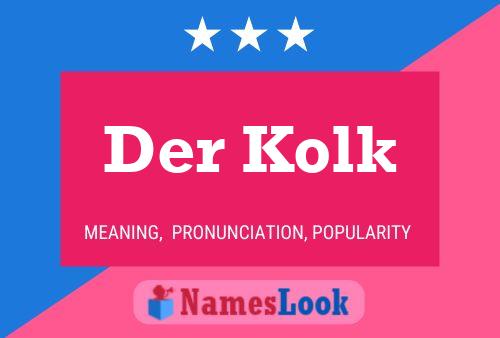 Poster del nome Der Kolk