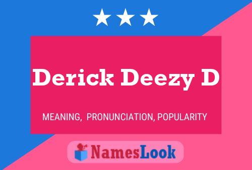 Poster del nome Derick Deezy D