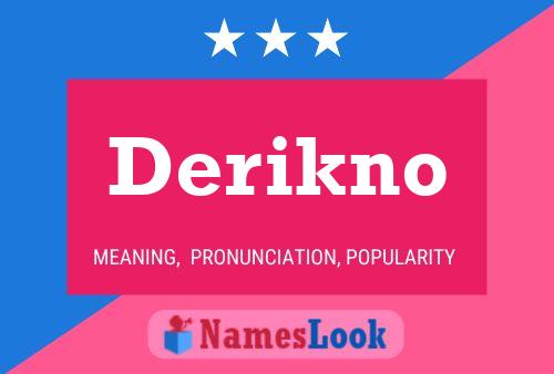 Poster del nome Derikno