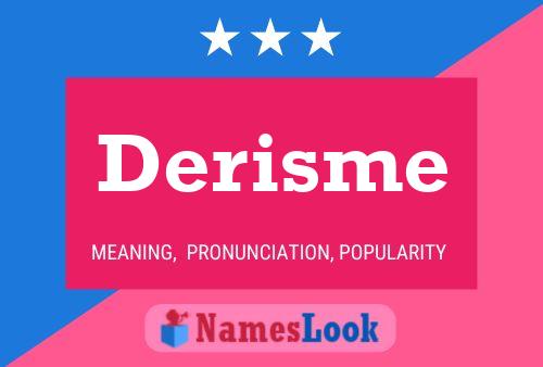 Poster del nome Derisme