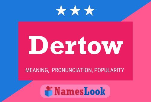 Poster del nome Dertow