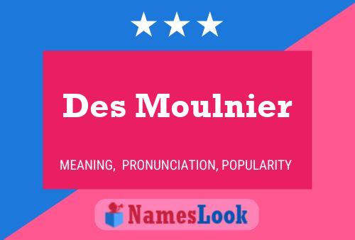 Poster del nome Des Moulnier