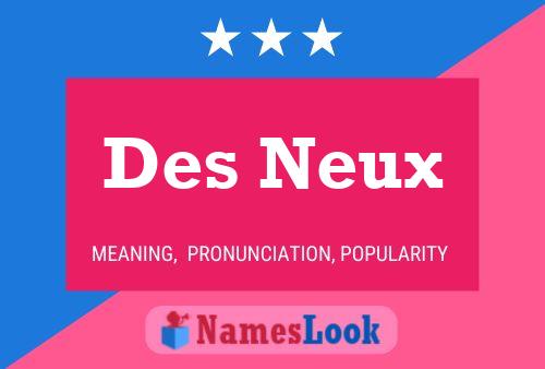 Poster del nome Des Neux