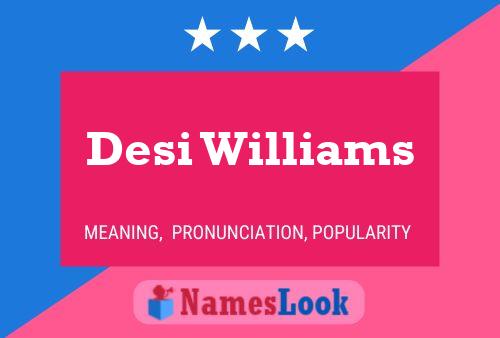 Poster del nome Desi Williams