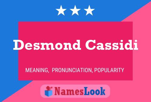 Poster del nome Desmond Cassidi