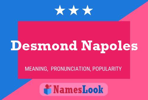 Poster del nome Desmond Napoles