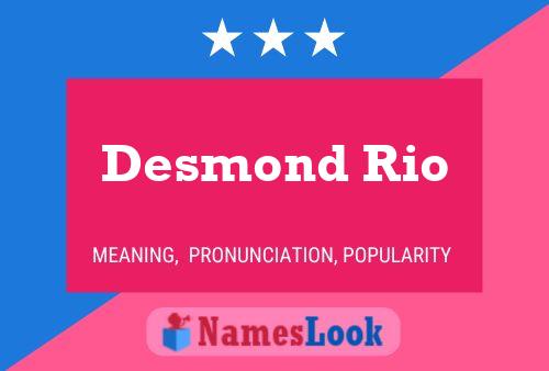 Poster del nome Desmond Rio