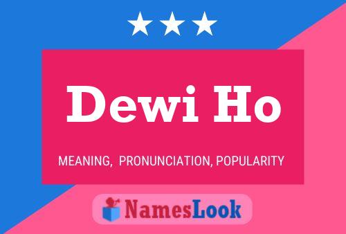 Poster del nome Dewi Ho