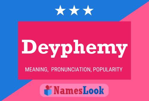 Poster del nome Deyphemy