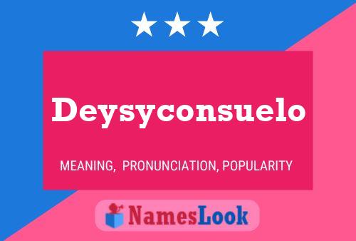 Poster del nome Deysyconsuelo